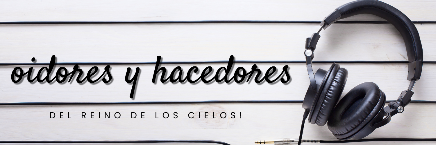 oidores y hacedores